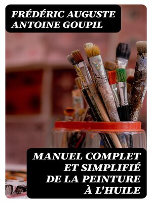 cover image of Manuel complet et simplifié de la peinture à l'huile